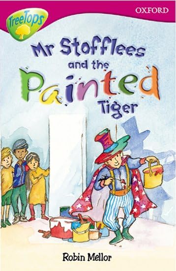 Oxford Reading Tree: Level 10: Treetops Stories: Mr Stoffles and the Painted Tiger Professional & Reference Books