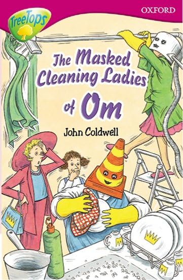 Oxford Reading Tree: Level 10: Treetops Stories: the Masked Cleaning Ladies of Om Professional & Reference Books