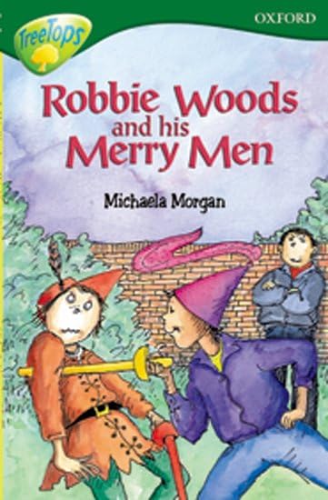 Oxford Reading Tree: Level 12: Treetops Stories: Robbie Woods and His Merry Men book