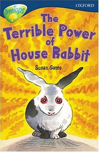 Terrible Power of House Rabbit (Oxford Reading Tree) Books
