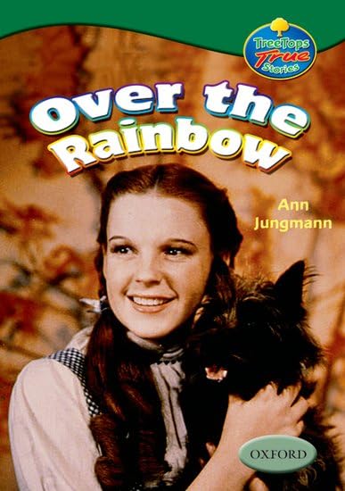 Oxford Reading Tree: Levels 10-12: Treetops True Stories: Over the Rainbow book