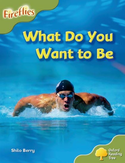 Oxford Reading Tree: Stage 7: Fireflies: What Do You Want To Be? book