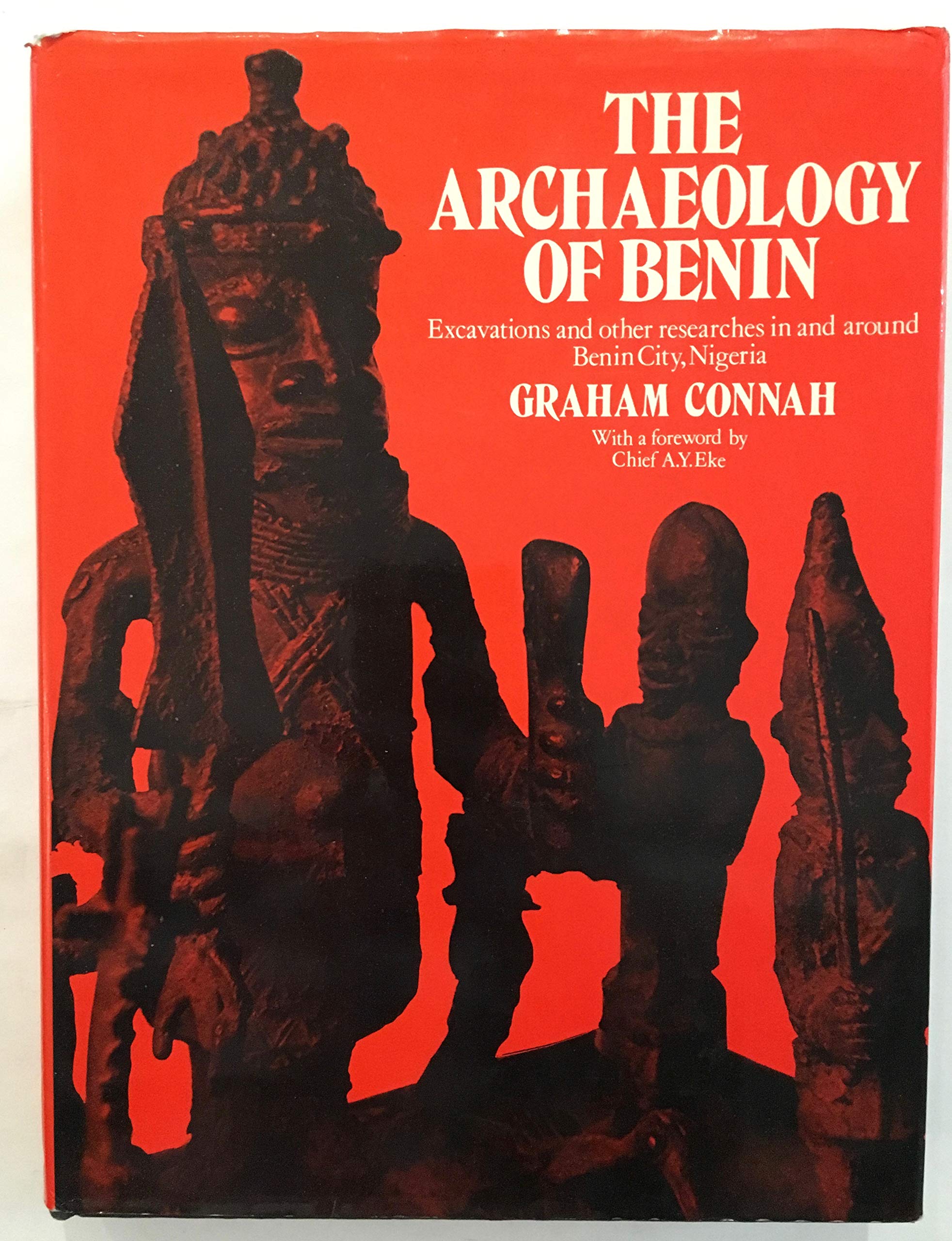 Archaeology of Benin: Excavations and Other Researches in and Around Benin City, Nigeria Books