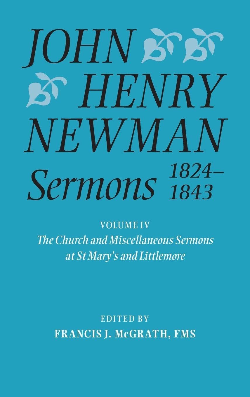 John Henry Newman Sermons 1824-1843, Volume IV Philosophy