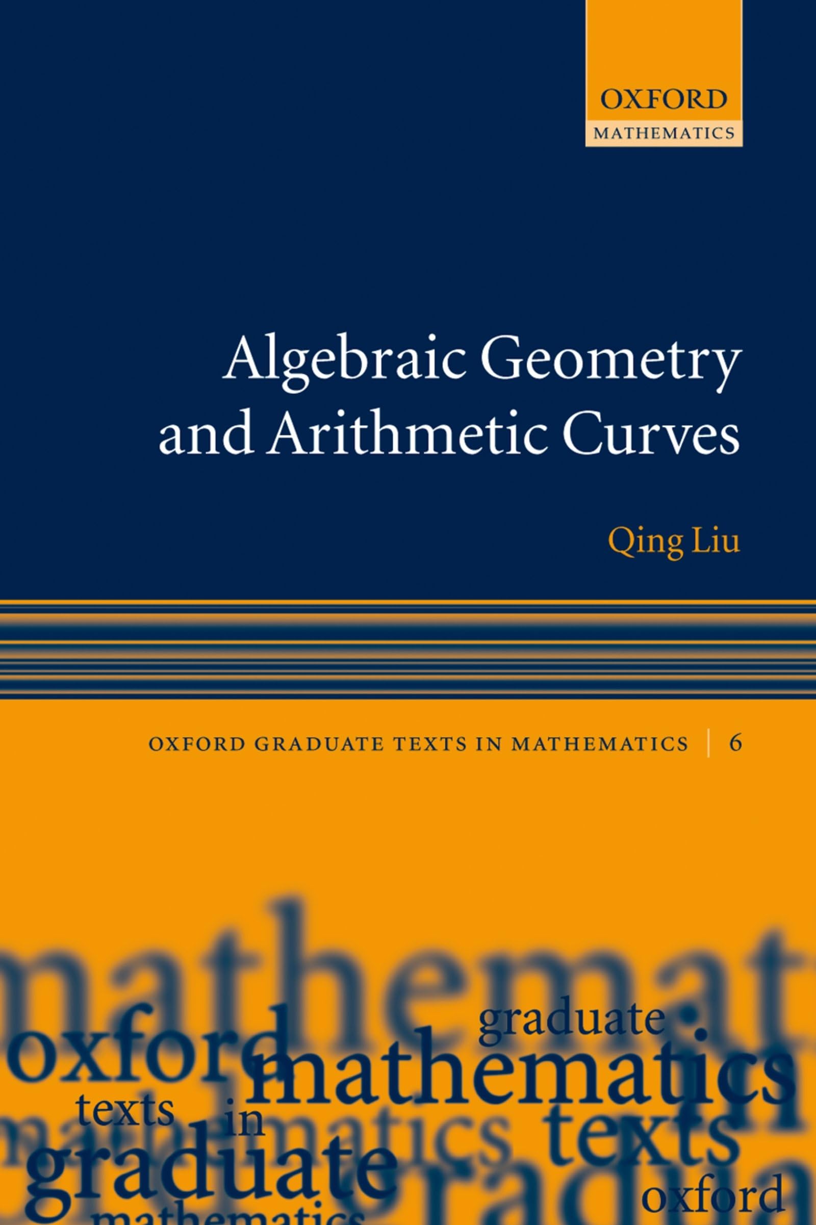 Algebraic Geometry and Arithmetic Curves (Oxford Graduate Texts in Mathematics) Mathematics