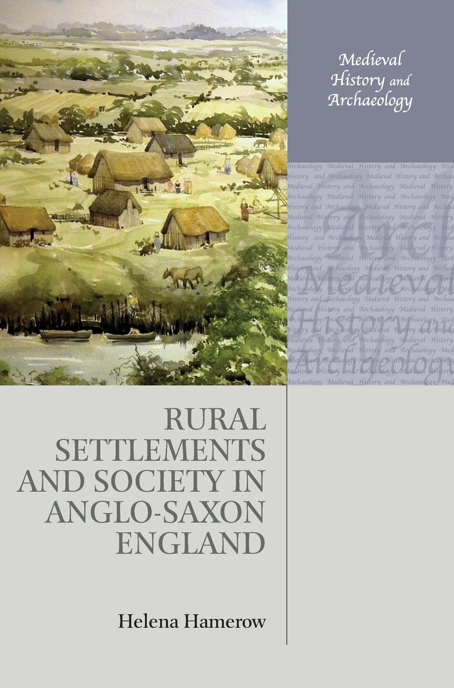 Rural Settlements and Society in Anglo-Saxon England Social Sciences