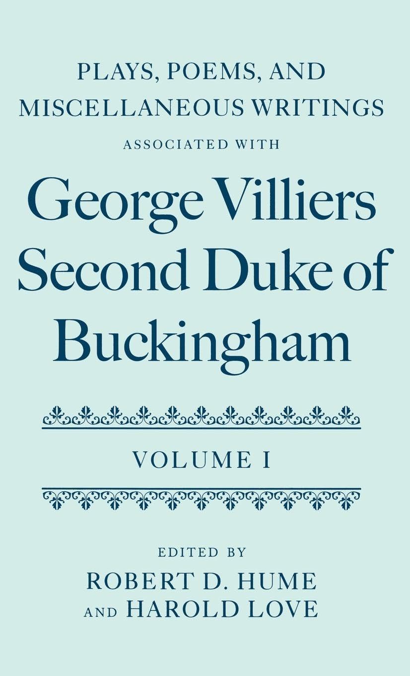 Plays, Poems, and Miscellaneous Writings associated with George Villiers, Second Duke of Buckingham Social Sciences
