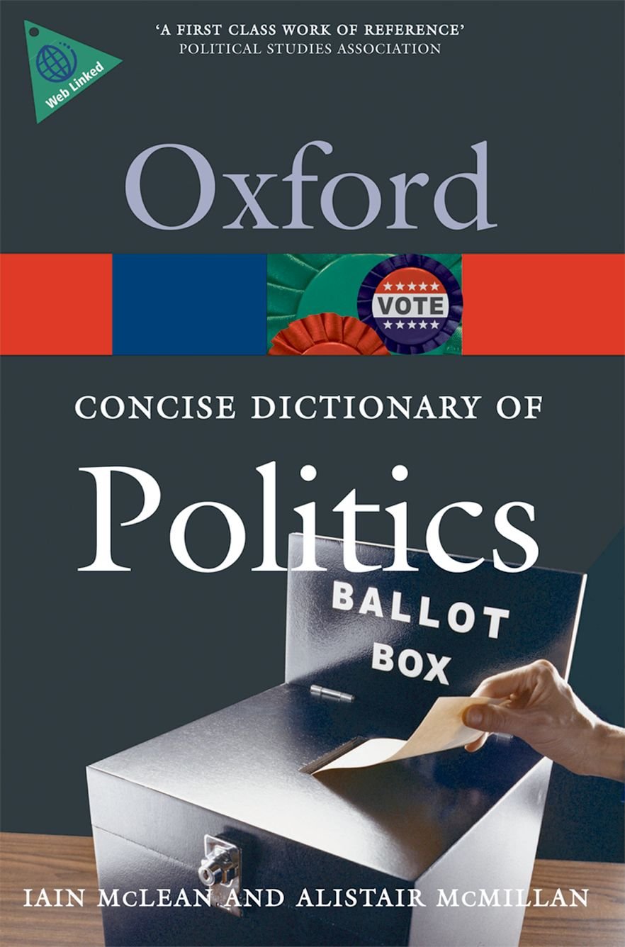 The Concise Oxford Dictionary of Politics (Oxford Paperback Reference) Politics & History