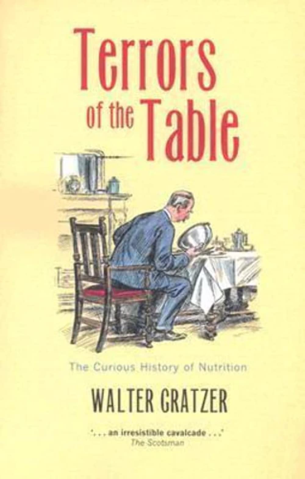 Terrors of the Table: The Curious History of Nutrition (Core Texts) Medicine