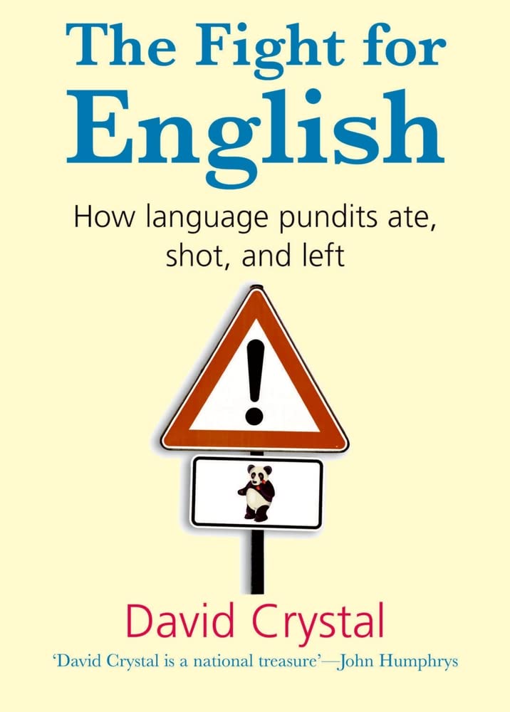 The Fight for English: How language pundits ate, shot, and left Social Sciences