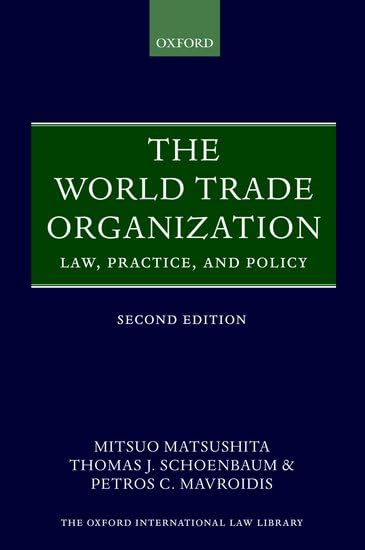 The World Trade Organization: Law, Practice, and Policy Law