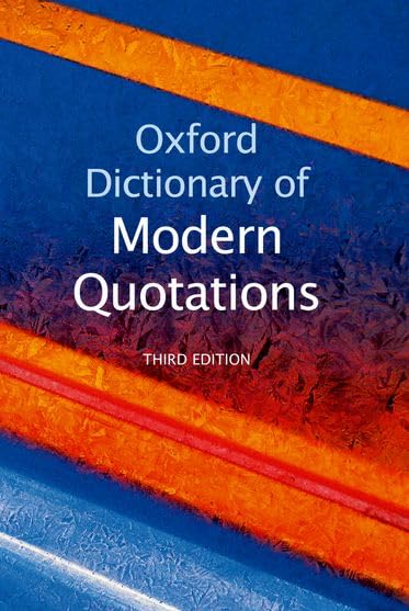 Oxford Dictionary of Modern Quotations (Oxford Paperback Reference) General education