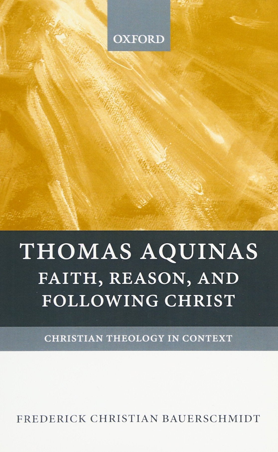 Thomas Aquinas: Faith, Reason, and Following Christ Philosophy