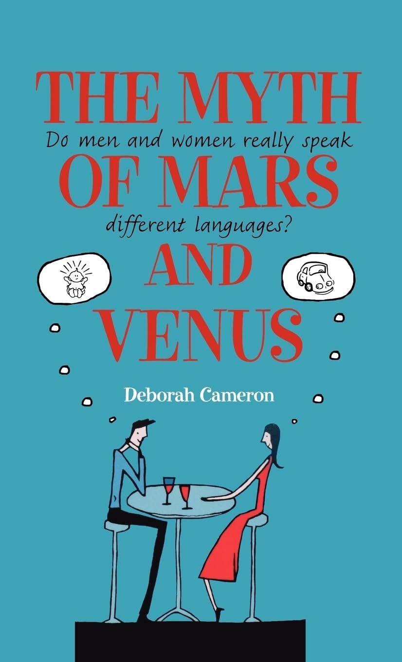 The Myth of Mars and Venus: Do Men and Women Really Speak Different Languages? Philosophy