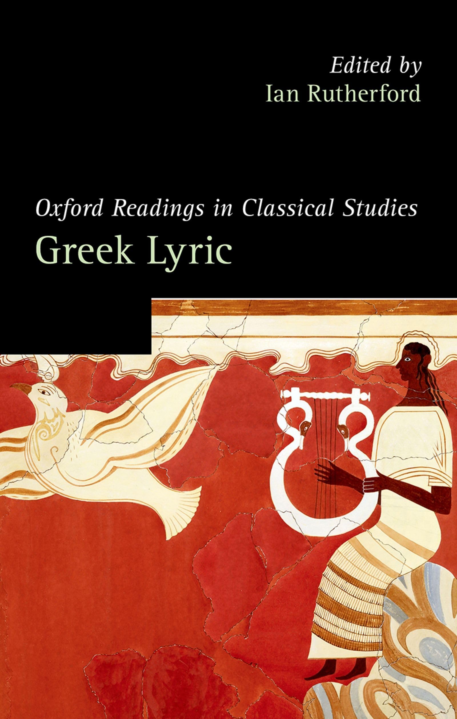 Oxford Readings in Greek Lyric Poetry Historical Fiction