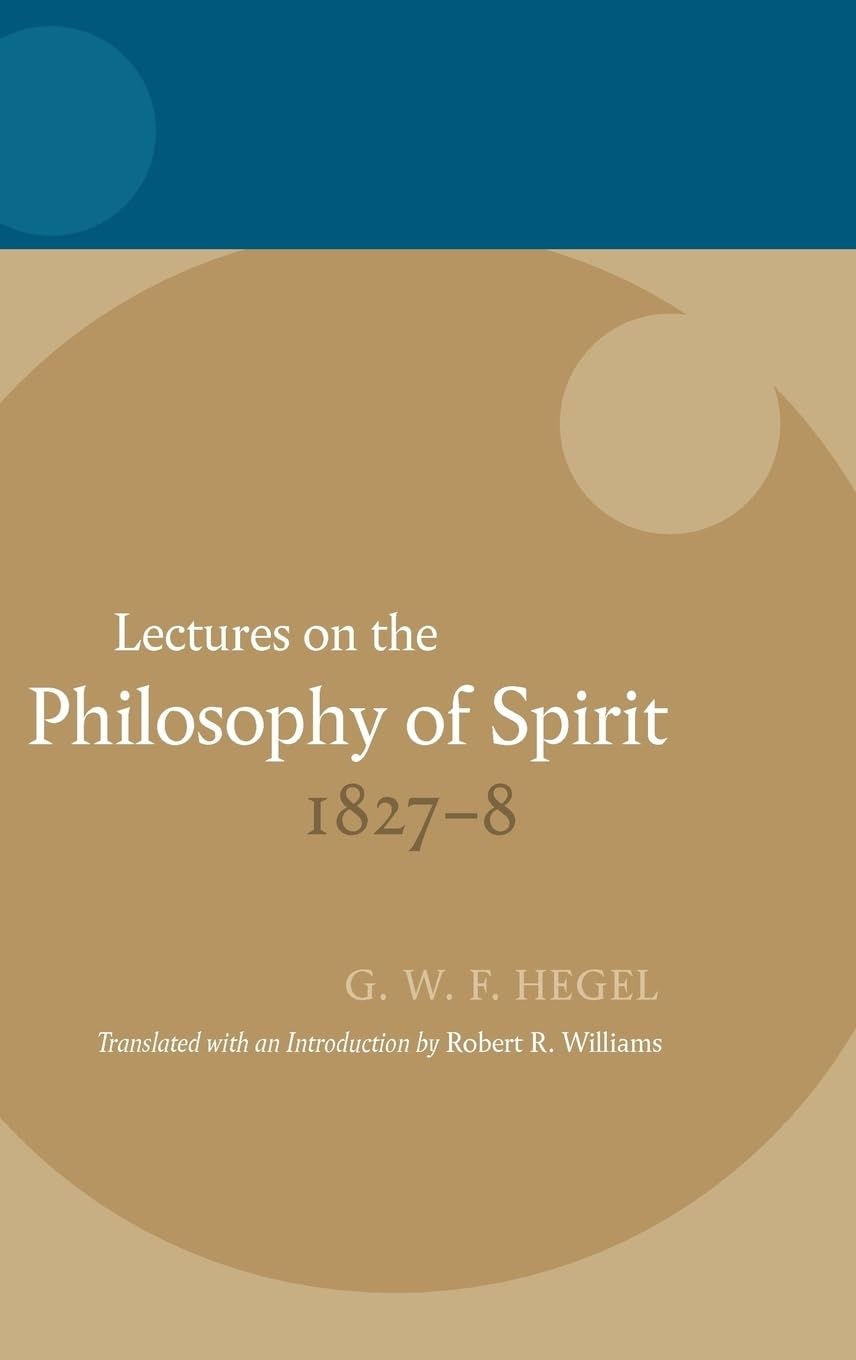 Lectures on the Philosophy of Spirit 1827-8 Philosophy