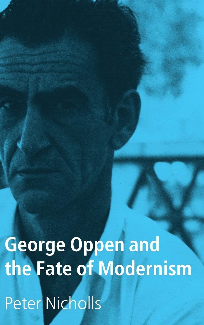 George Oppen and the Fate of Modernism Social Sciences