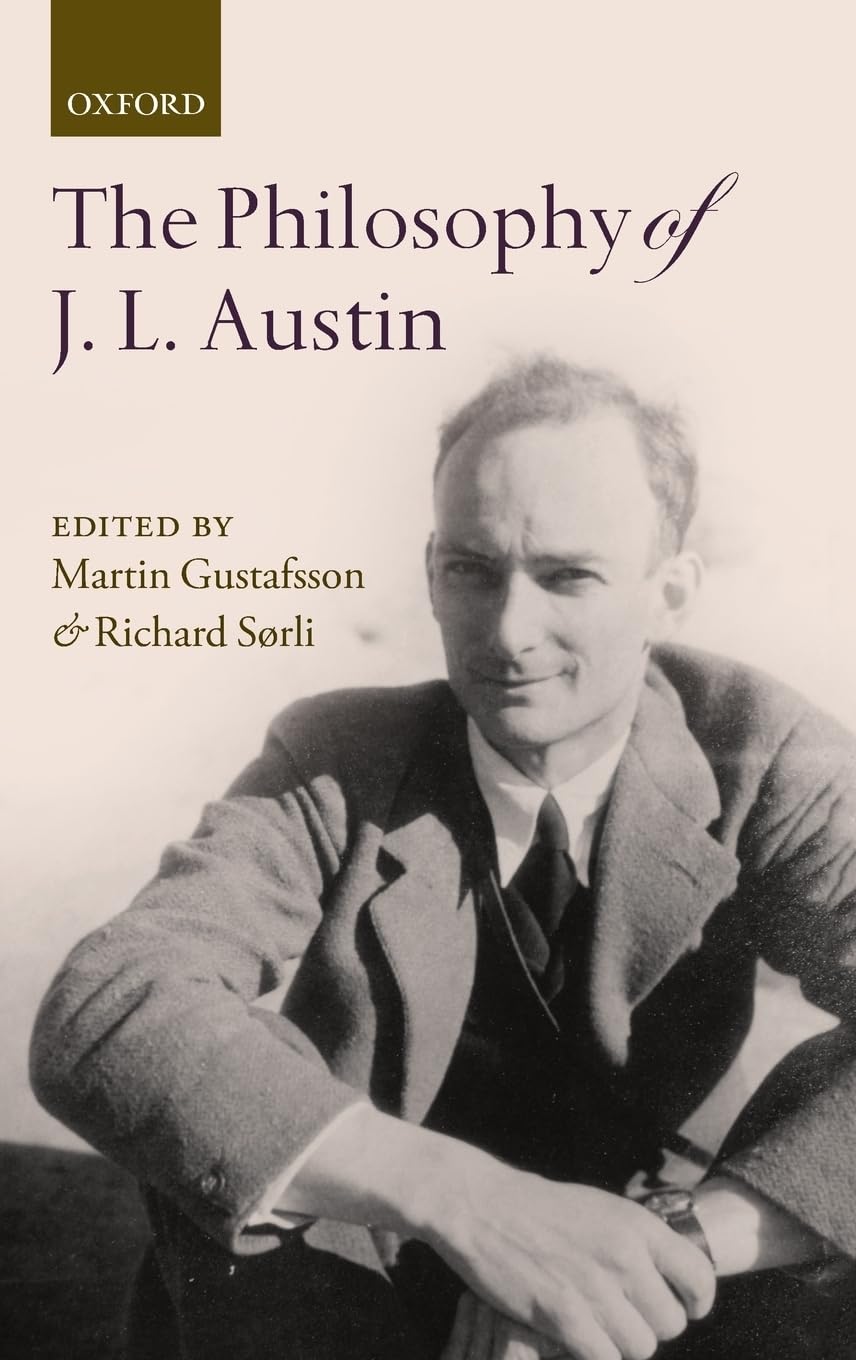 The Philosophy of J. L. Austin Philosophy