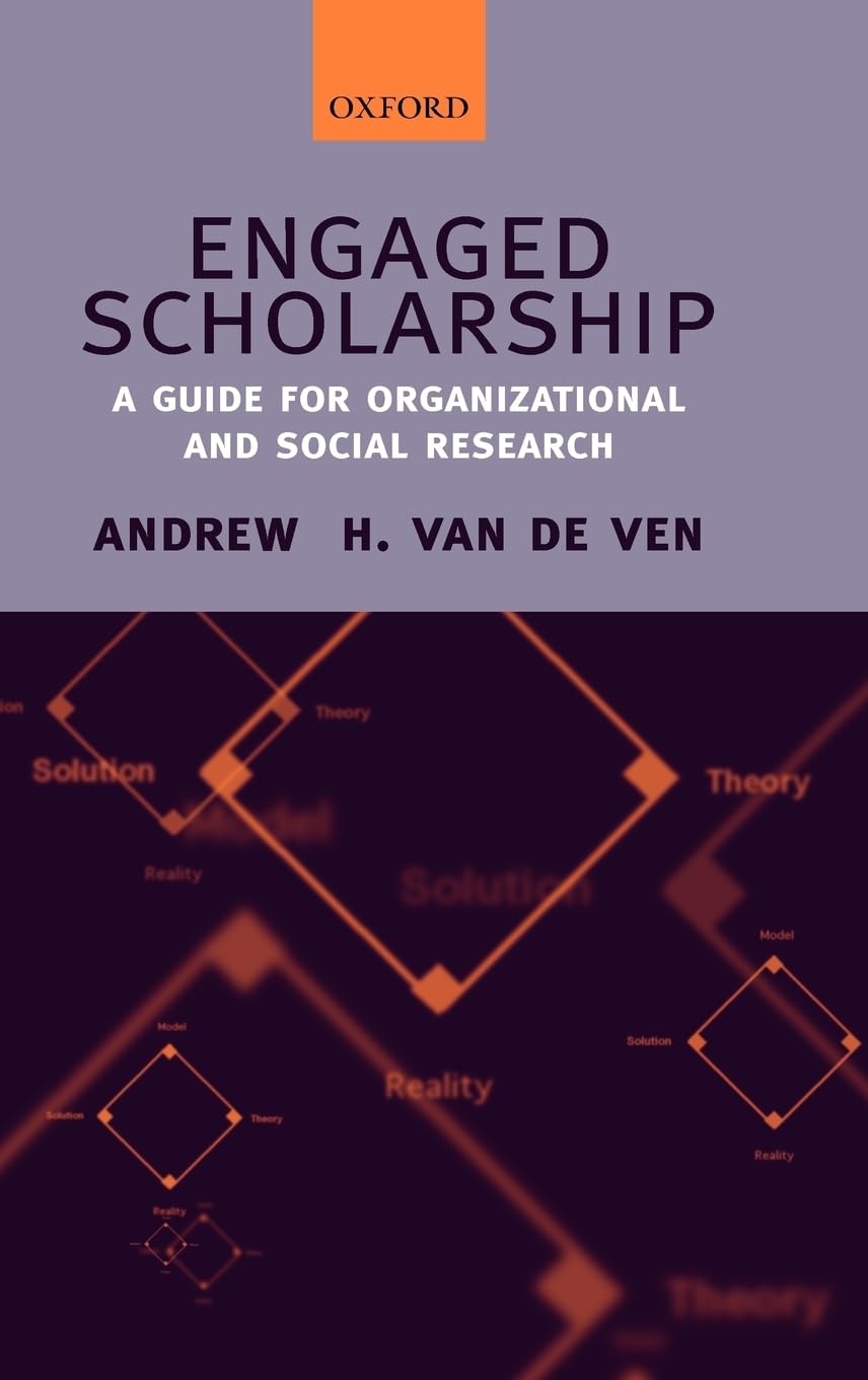 Engaged Scholarship: A Guide for Organizational and Social Research Philosophy