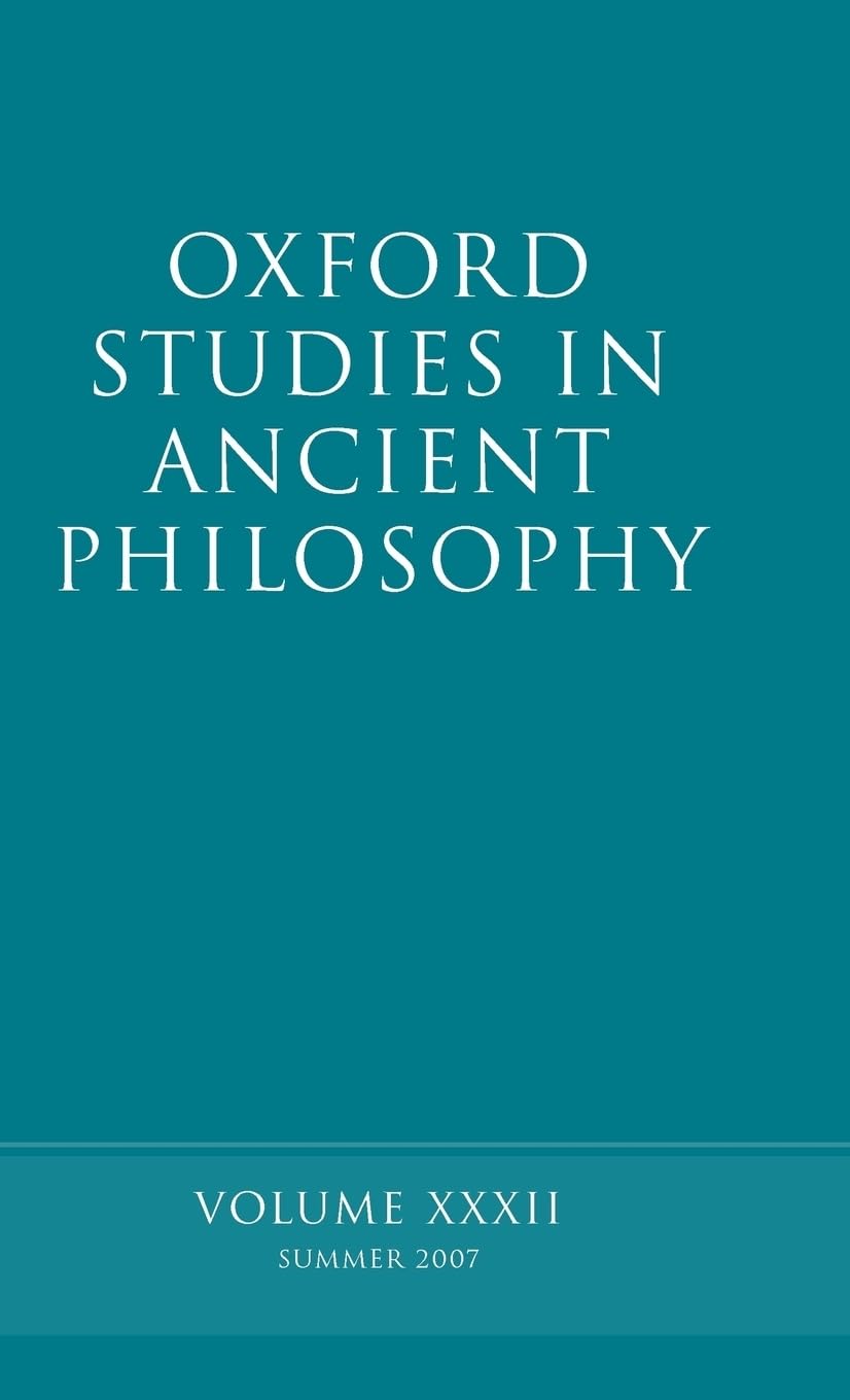 Oxford Studies in Ancient Philosophy XXXII Philosophy