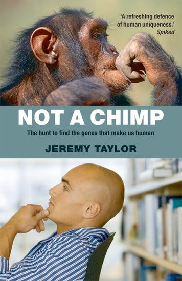 Not a Chimp: The Hunt to Find the Genes That Make Us Human Books