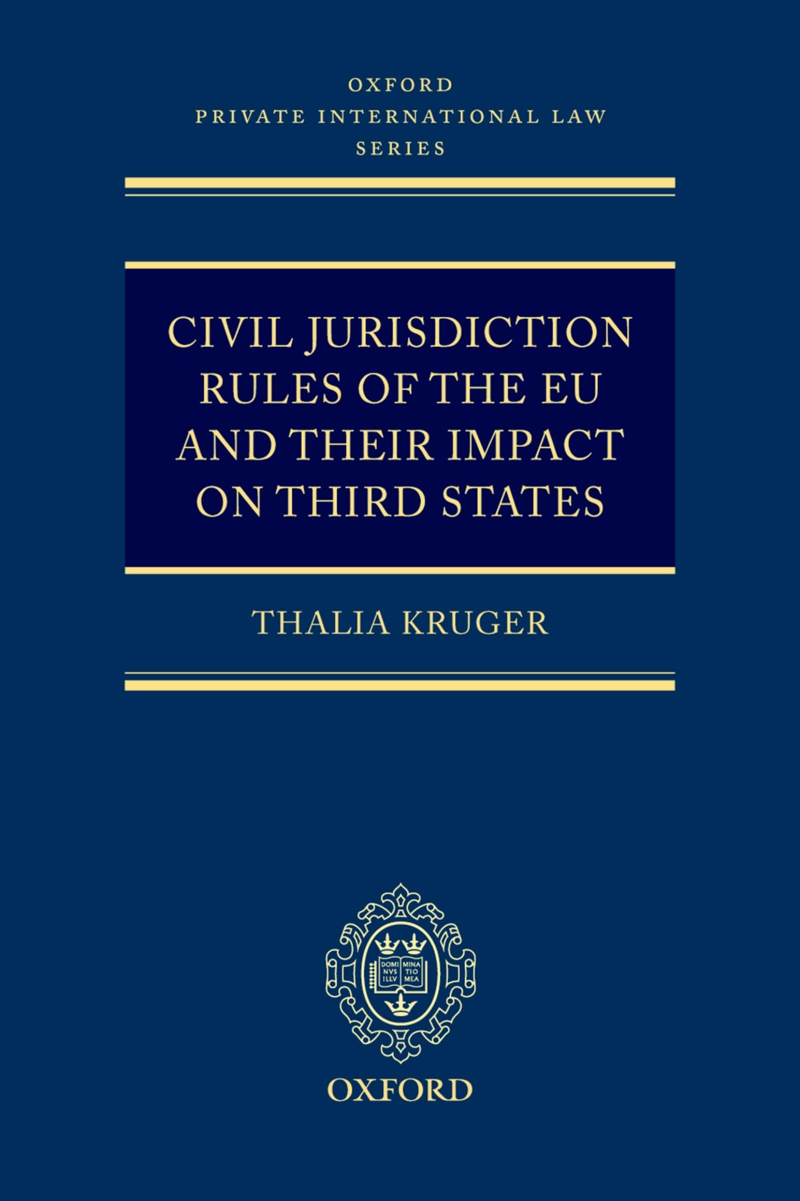 Civil Jurisdiction Rules of the Eu and Their Impact on Third States Law