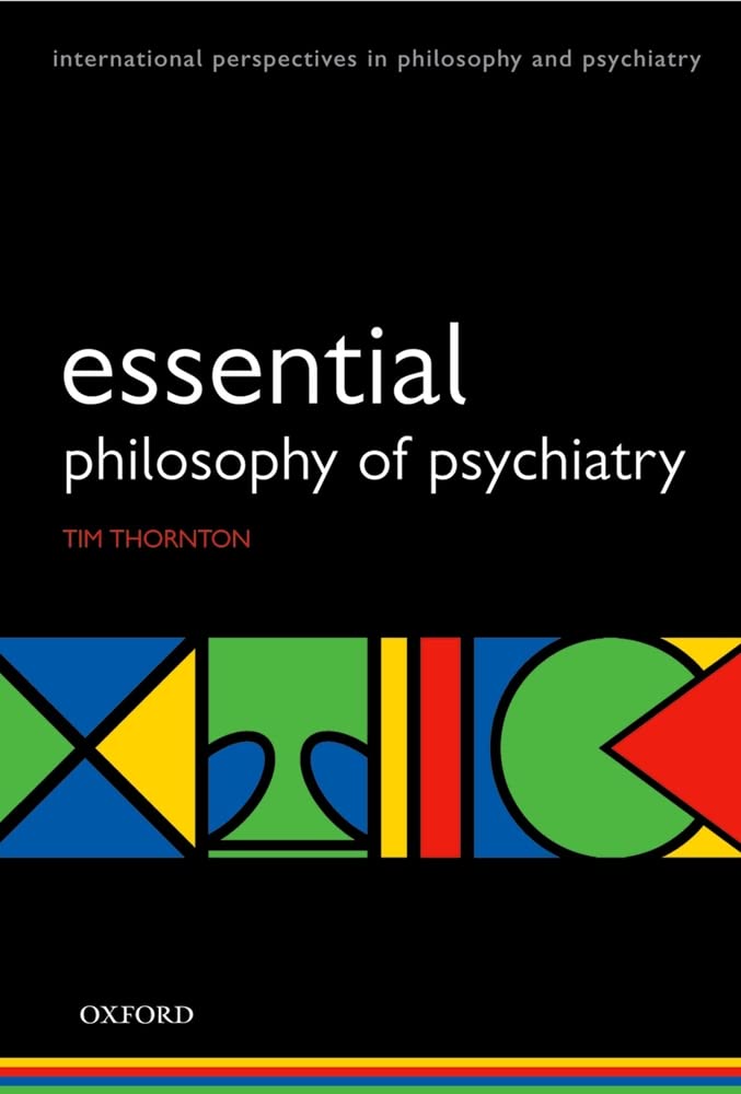Essential Philosophy of Psychiatry Medicine