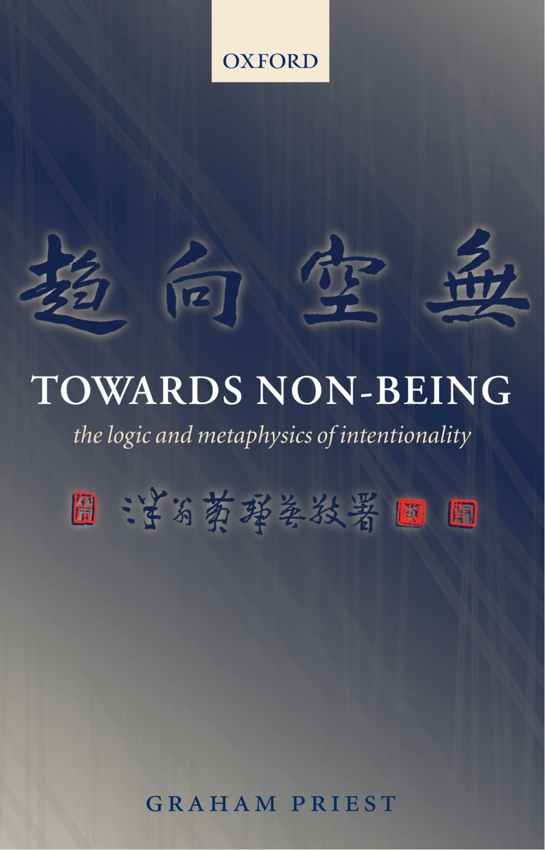 Towards Non-Being: The Logic and Metaphysics of Intentionality Philosophy