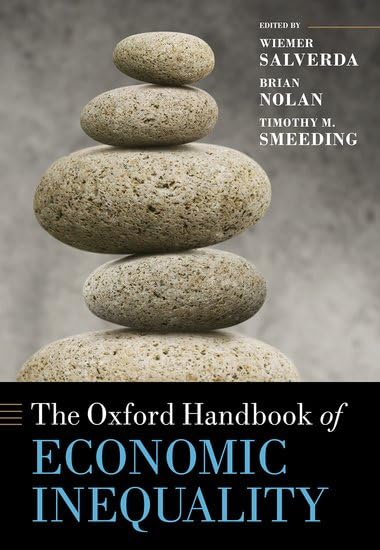 The Oxford Handbook of Economic Inequality (Oxford Handbooks) Social Sciences