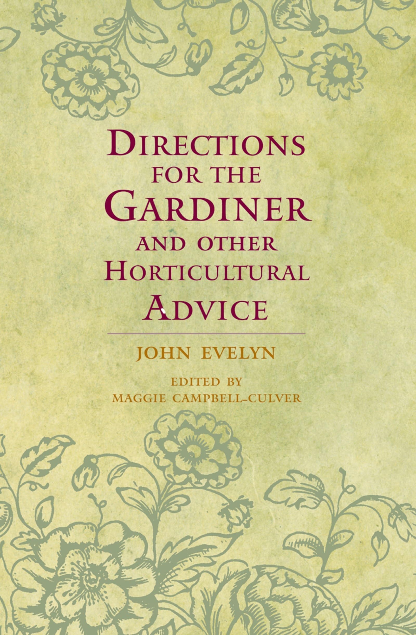 Directions for the Gardiner: And Other Horticultural Advice International