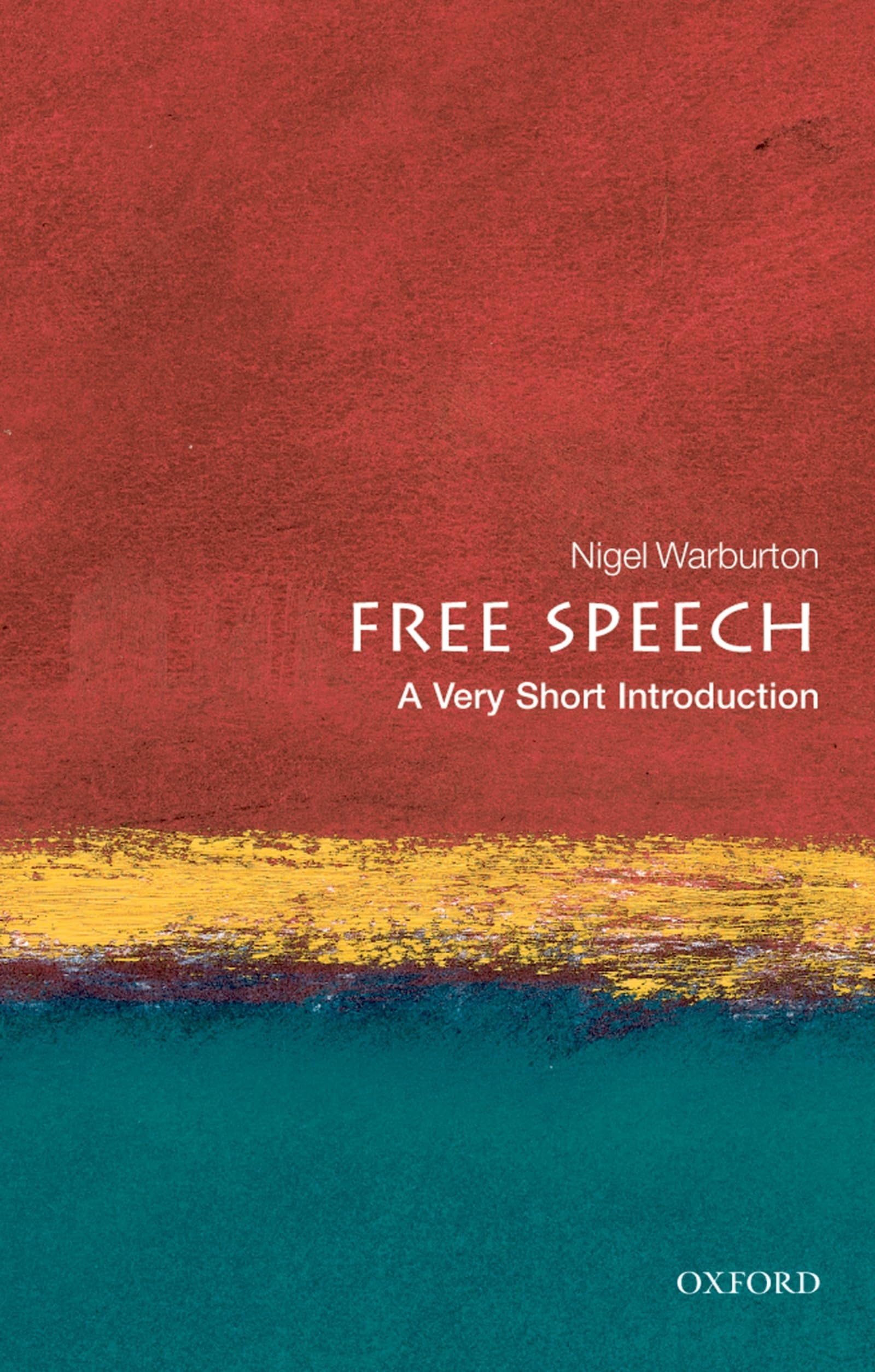 Free Speech: A Very Short Introduction (Very Short Introductions) Law