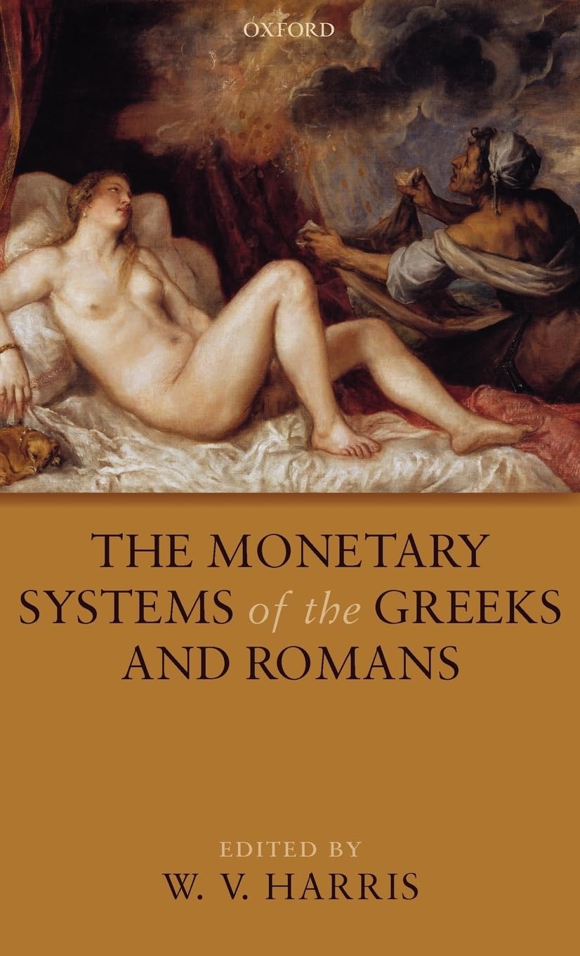The Monetary Systems of the Greeks and Romans Law