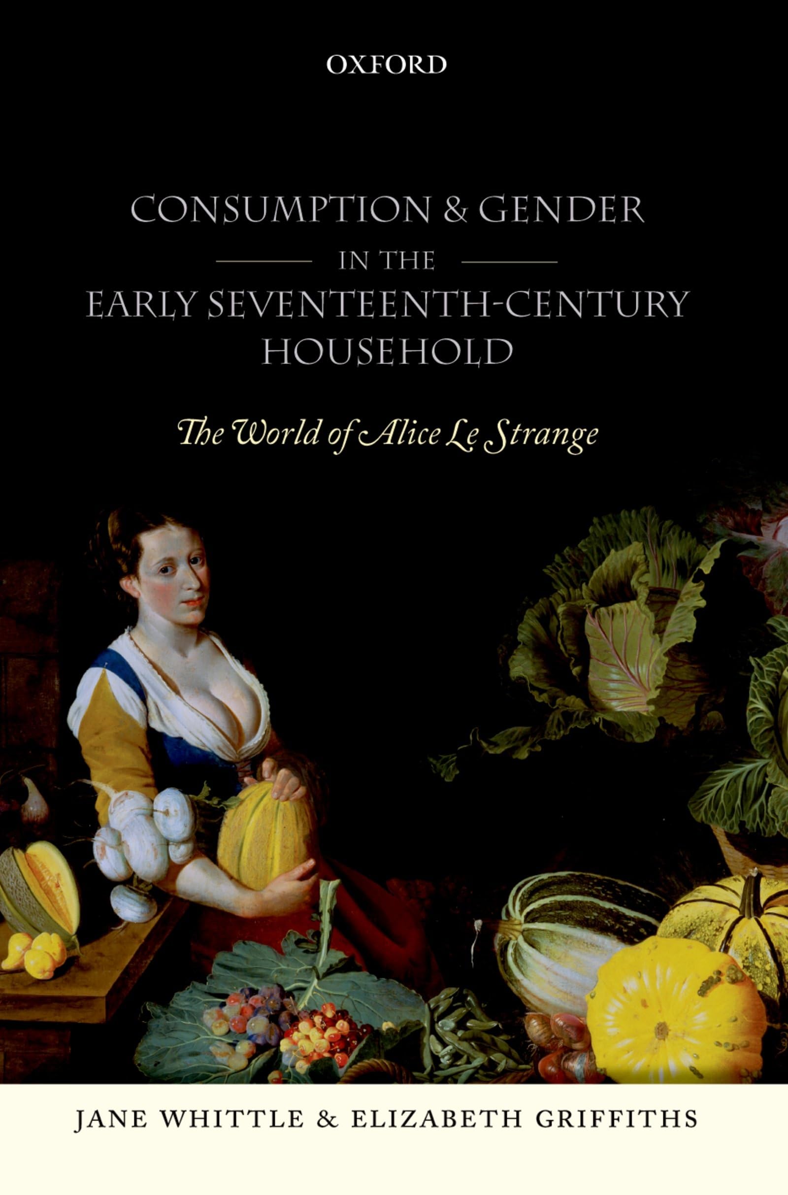 Consumption and Gender in the Early Seventeenth-Century Household Business, Finance & Career