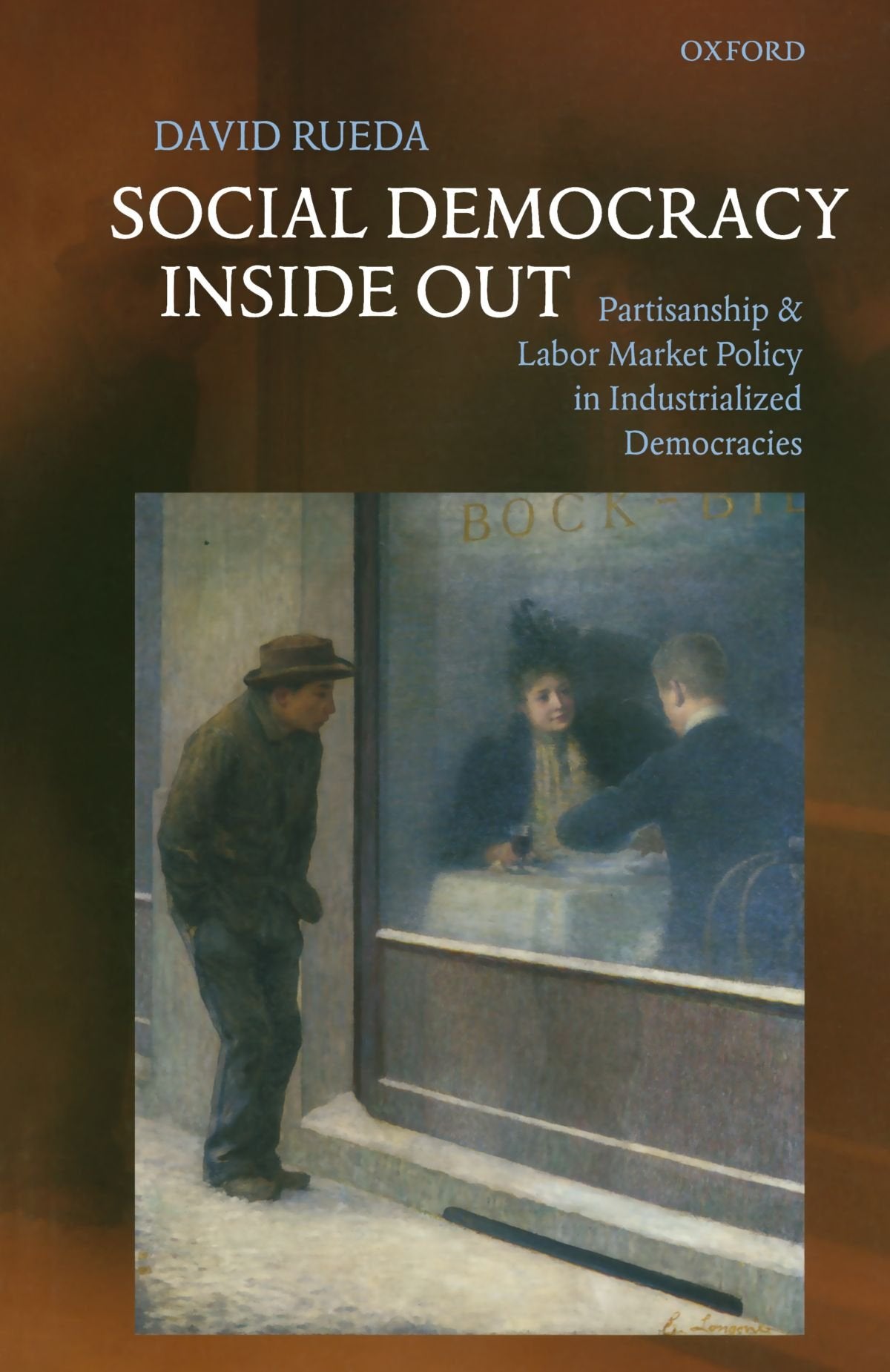 Social Democracy Inside Out: Partisanship and Labor Market Policy in Advanced Industrialized Democracies Business, Finance & Career