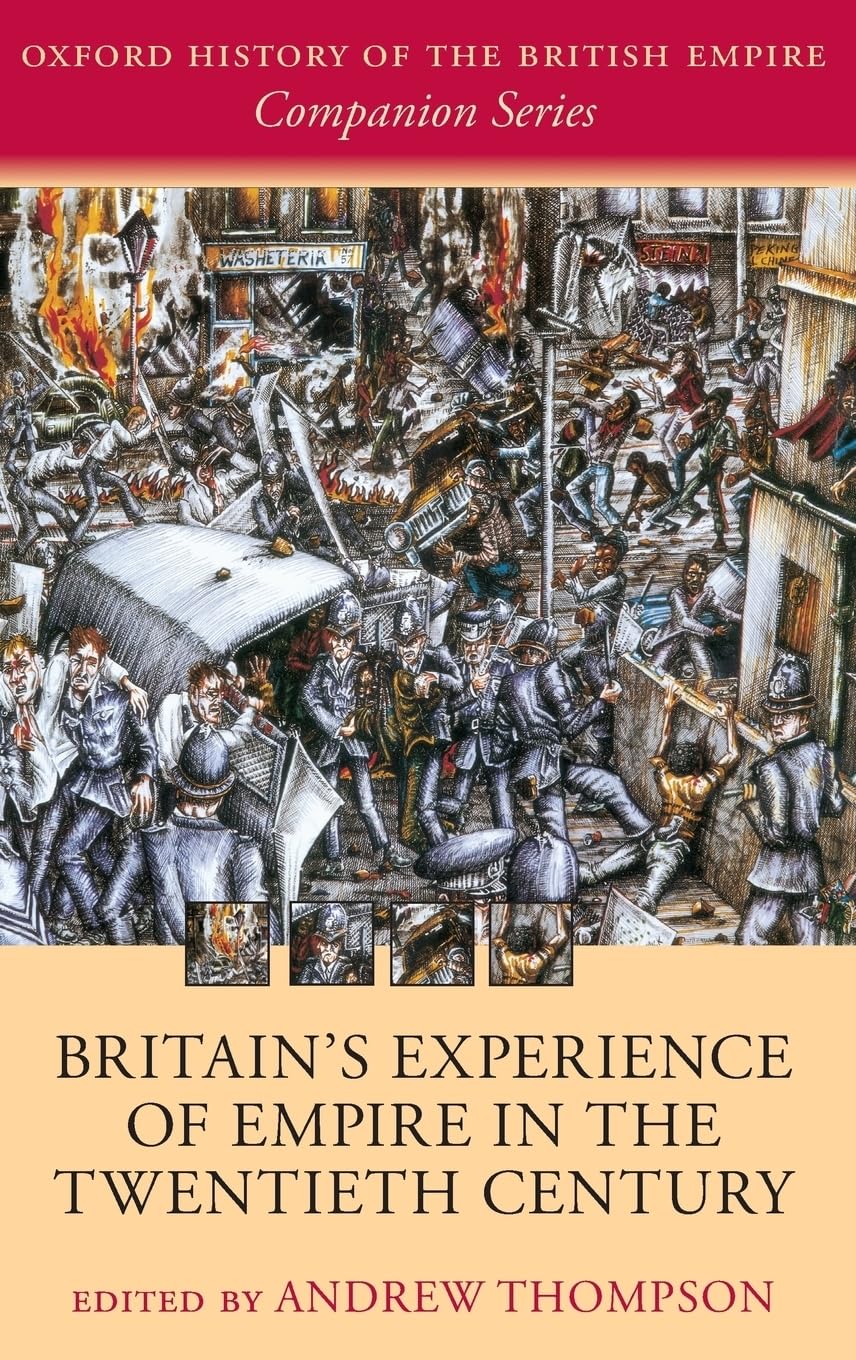 Britain's Experience of Empire in the Twentieth Century Politics & History