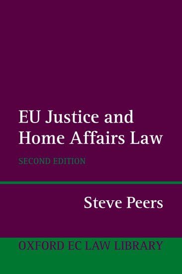 EU Justice And Home Affairs Law (Oxford European Community Law Library Series) Law
