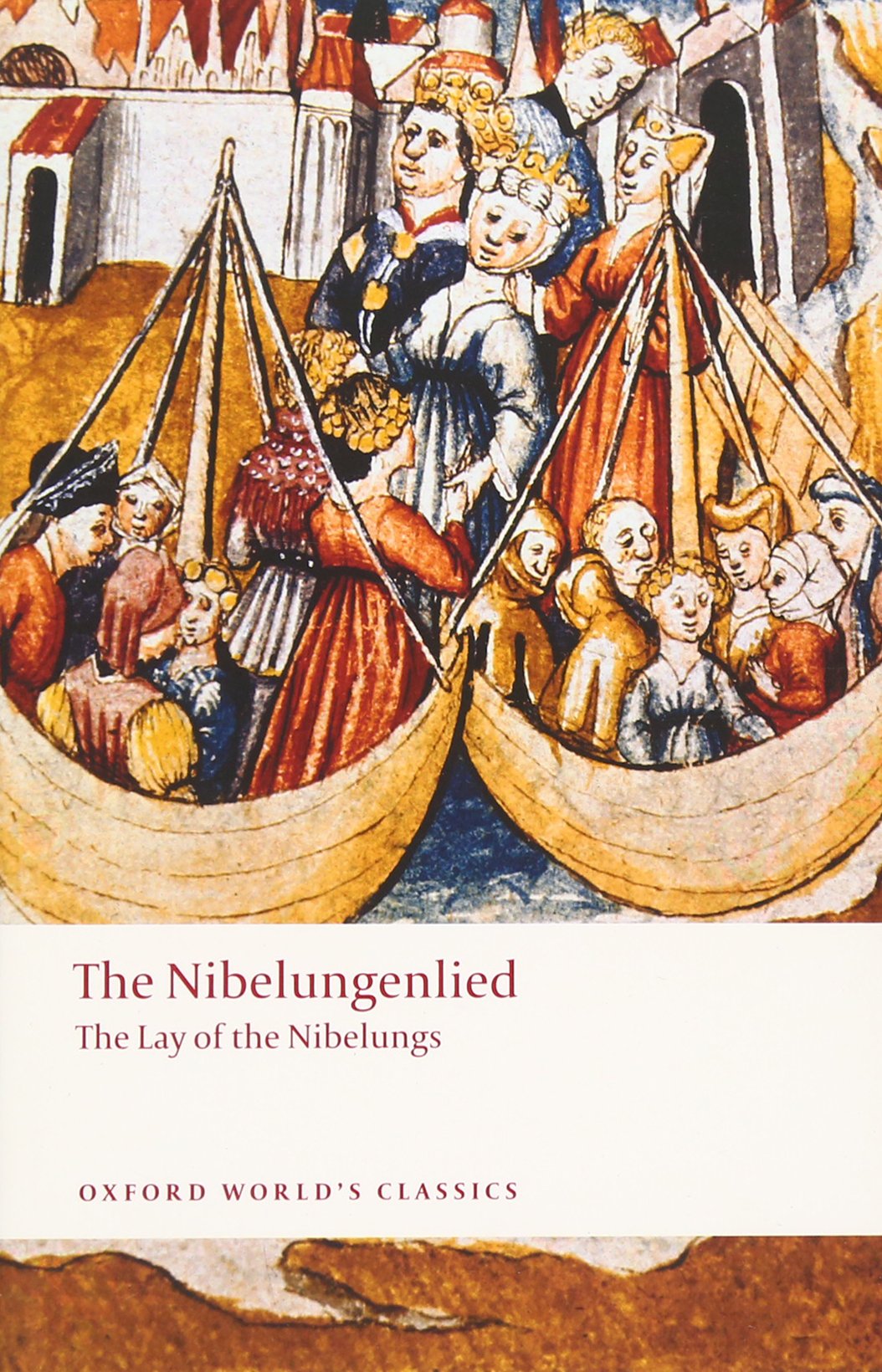The Nibelungenlied: The Lay of the Nibelungs (Oxford World's Classics) Poetry