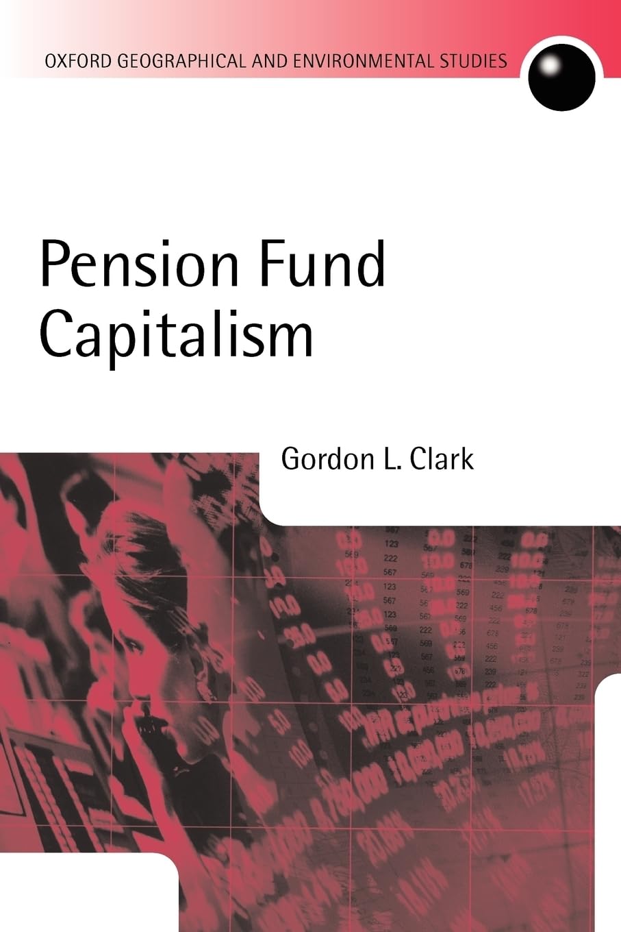 Pension Fund Capitalism (Oxford Geographical and Environmental Studies) book