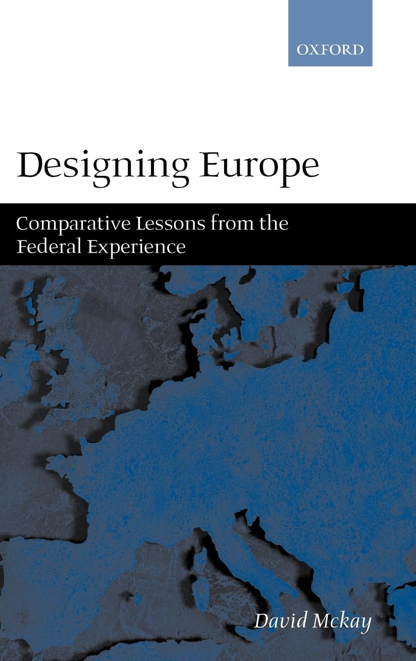 Designing Europe 'Comparative Lessons from the Federal Experience' Law