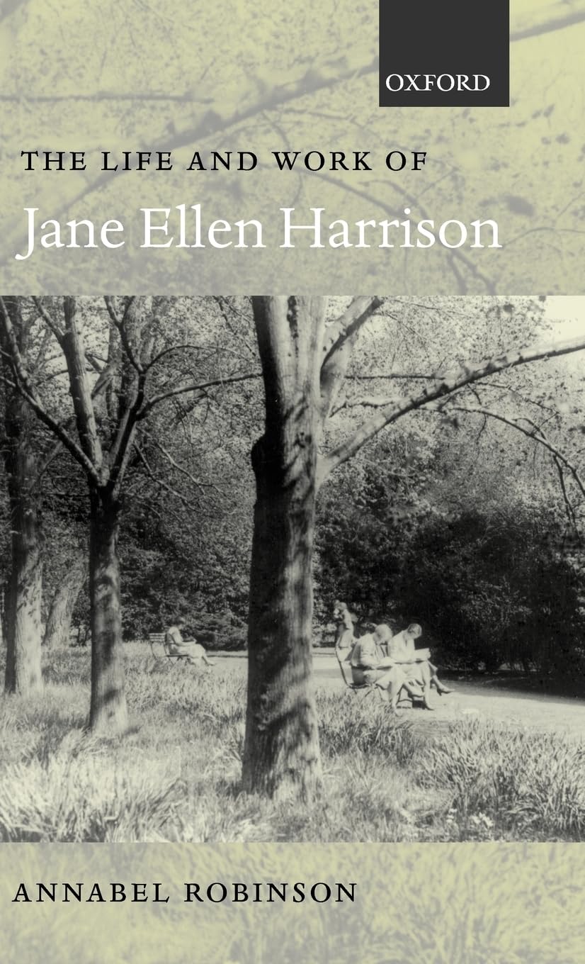 The Life and Work of Jane Ellen Harrison Books