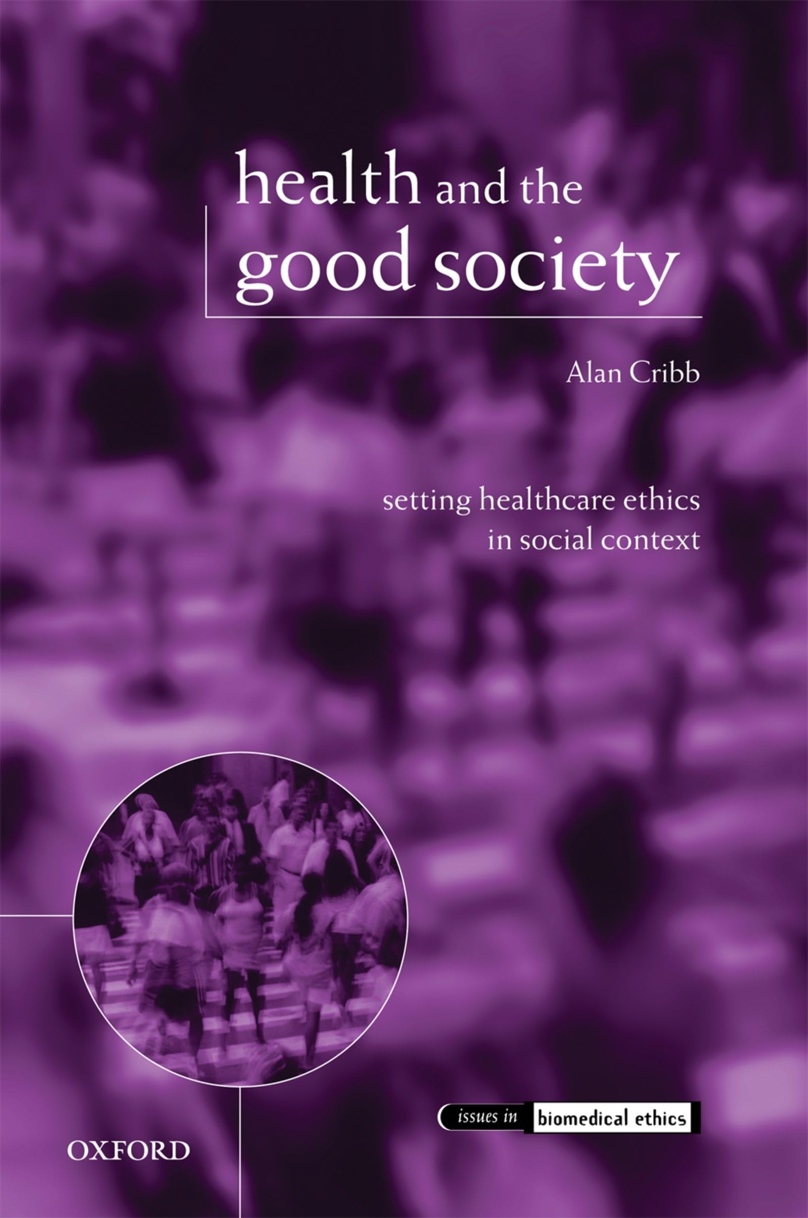 Health and the Good Society Medicine