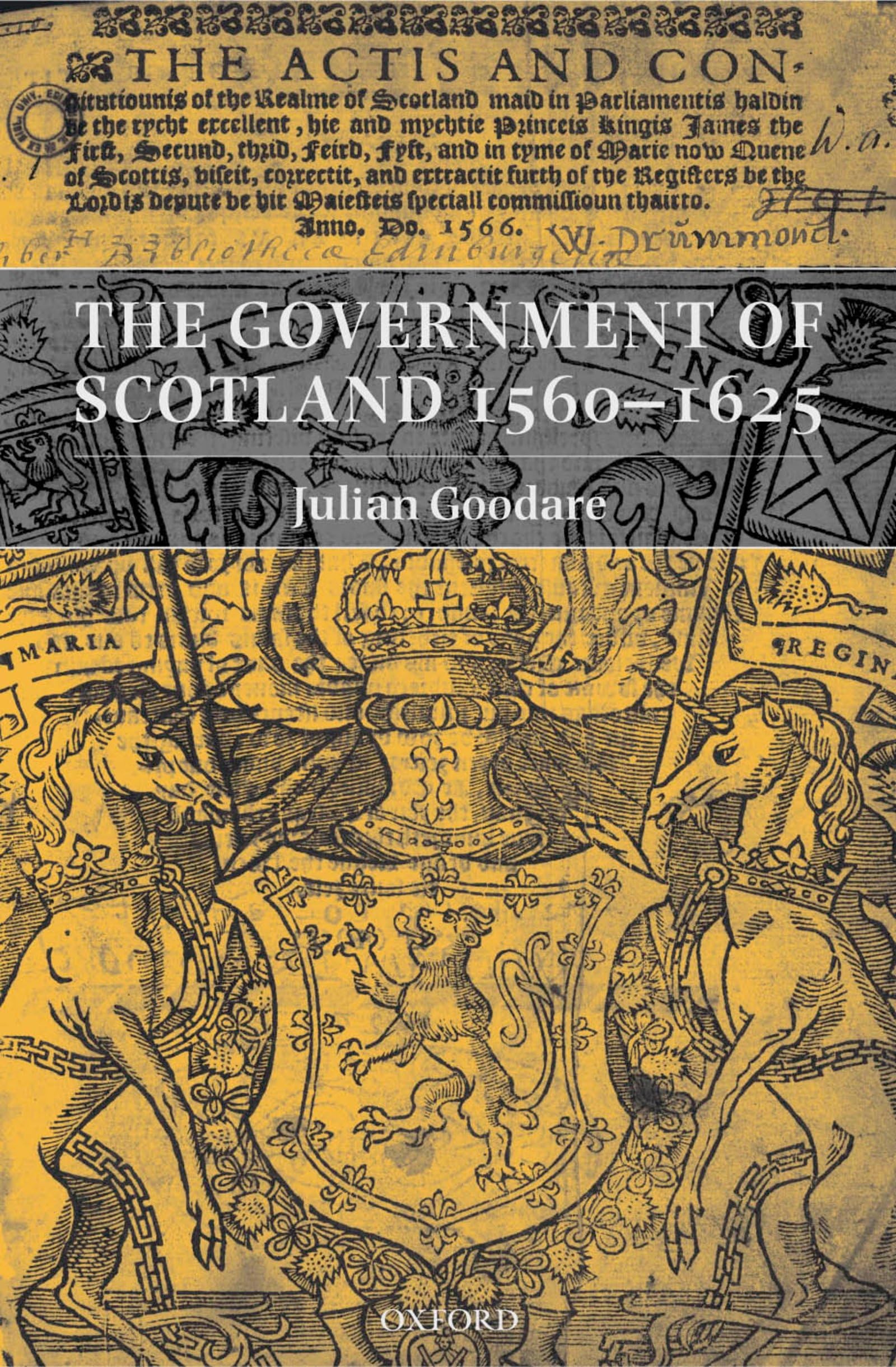 The Government of Scotland 1560-1625 Politics & History