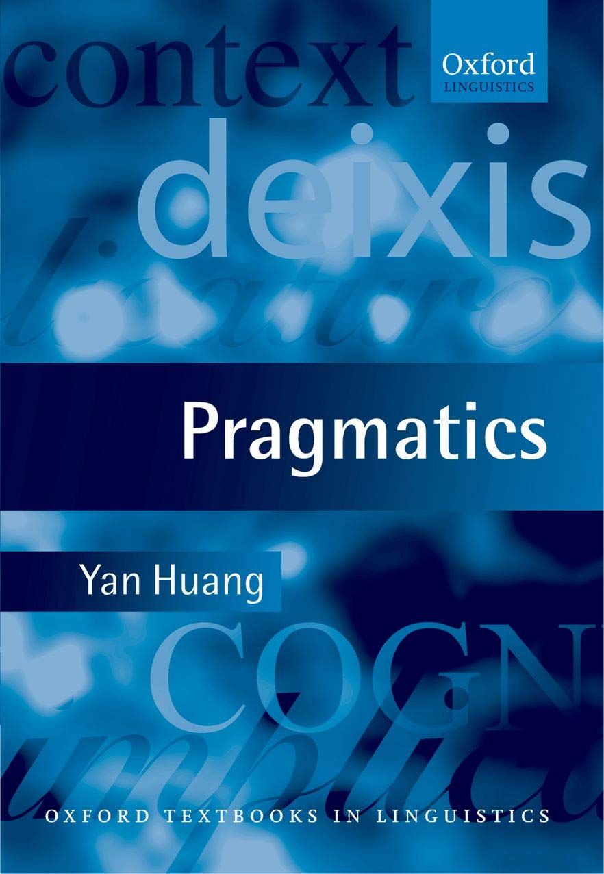 Pragmatics (Oxford Textbooks in Linguistics) Social Sciences