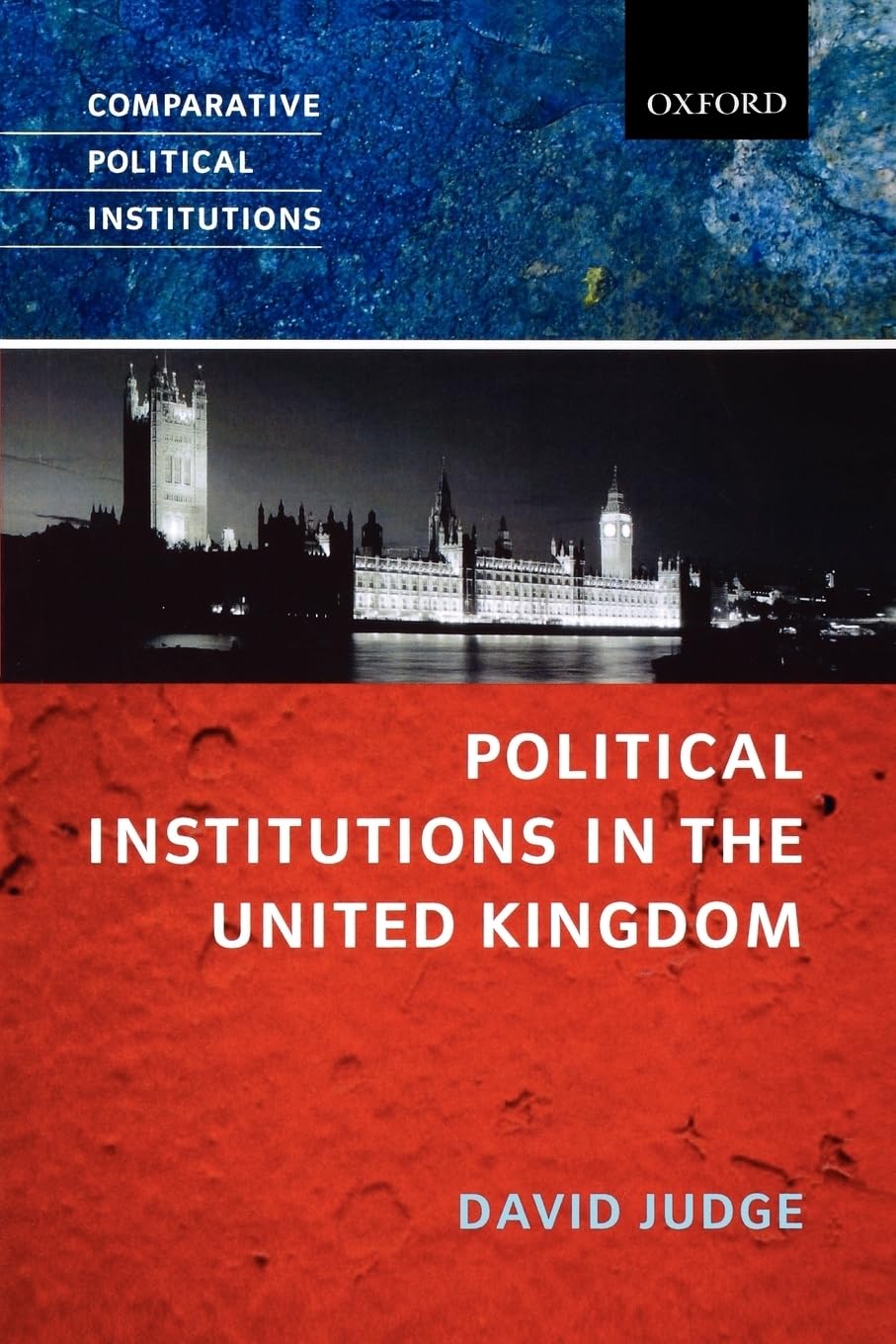 Political Institutions in the United Kingdom (Comparative Political Institutions) Social Sciences