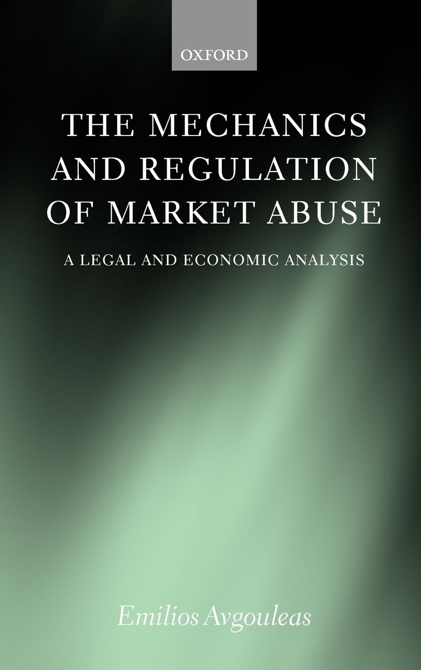 The Mechanics and Regulation of Market Abuse Law