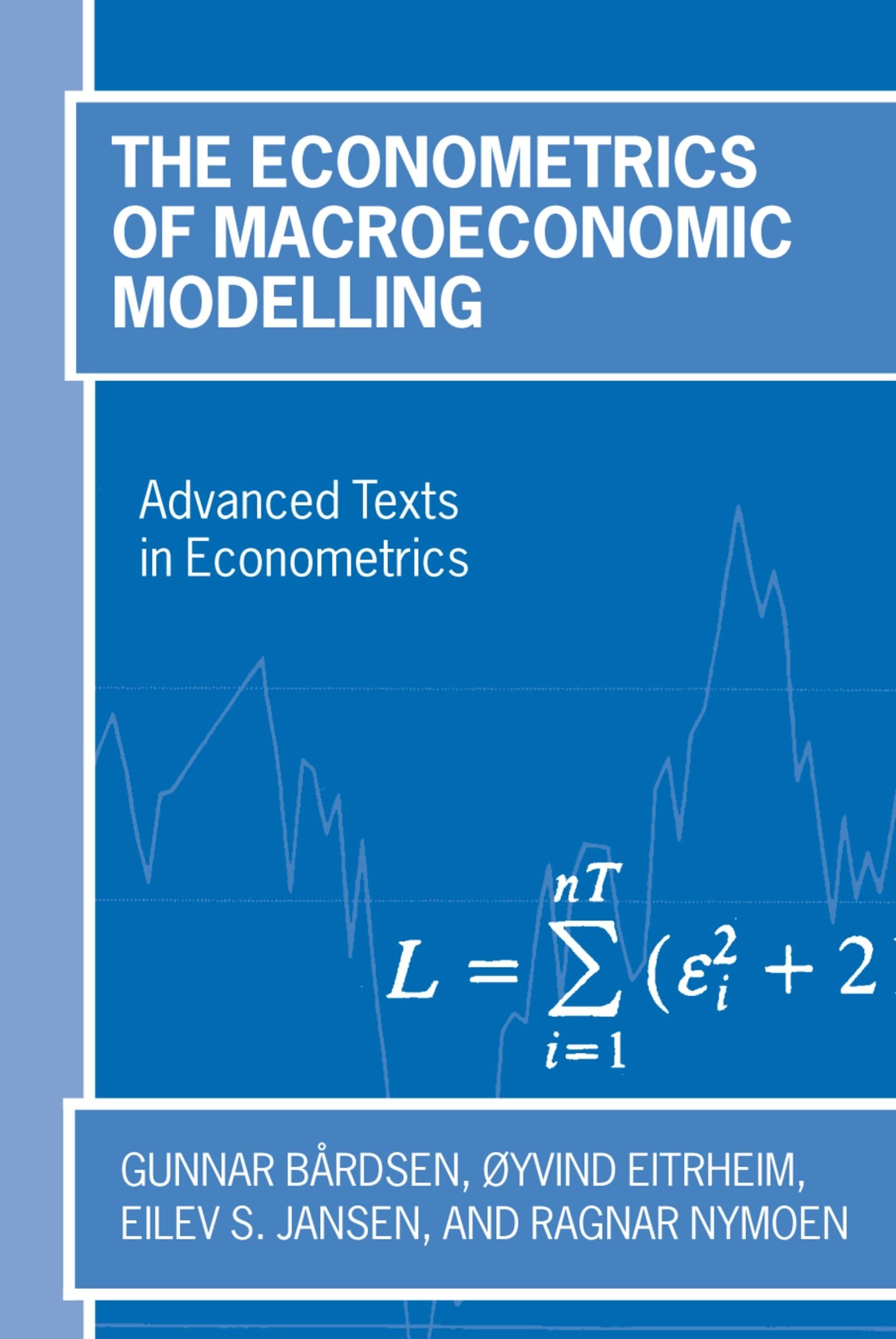 The Econometrics of Macroeconomic Modelling (Advanced Texts in Econometrics) Business, Finance & Career