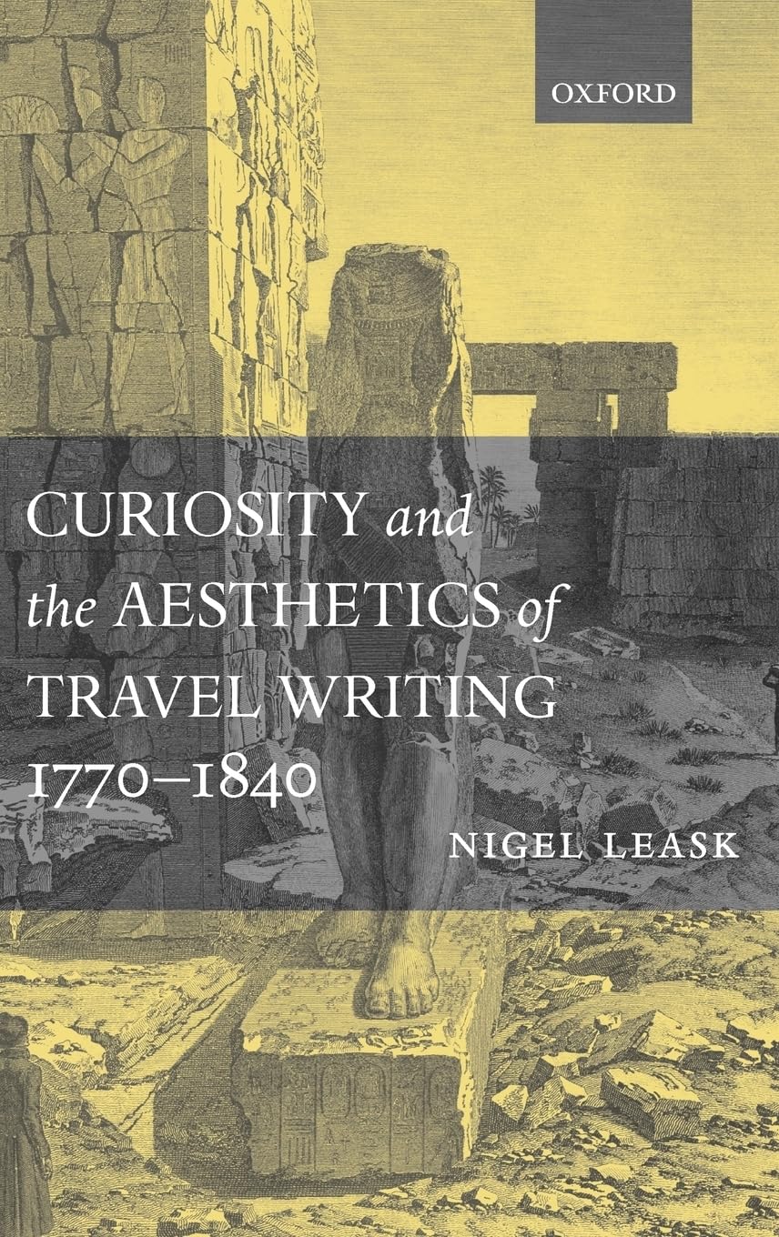 Curiosity and the Aesthetics of Travel-Writing, 1770-1840 Philosophy