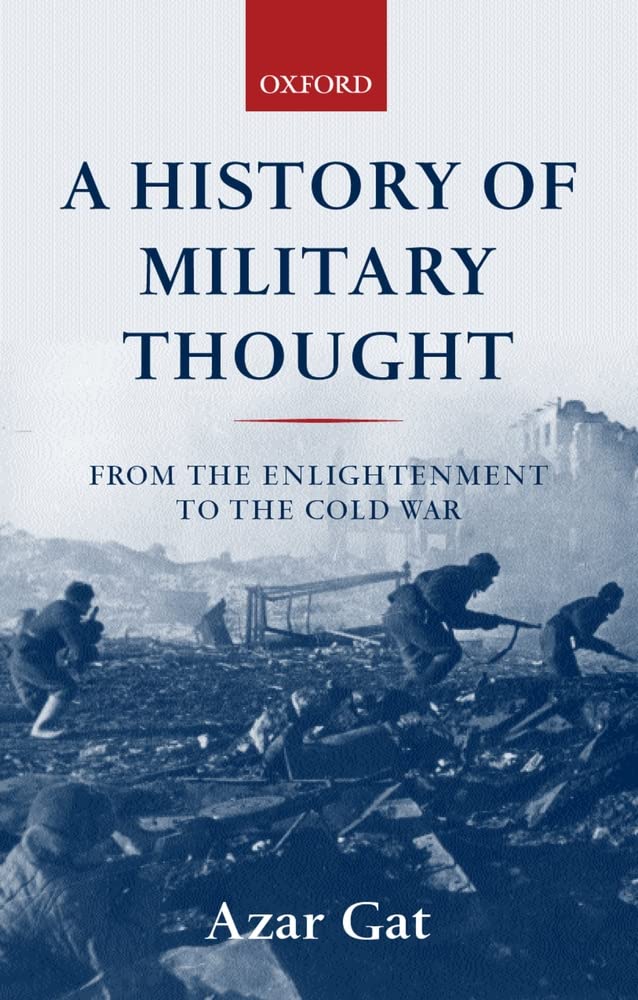 A History of Military Thought: From the Enlightenment to the Cold War Social Sciences