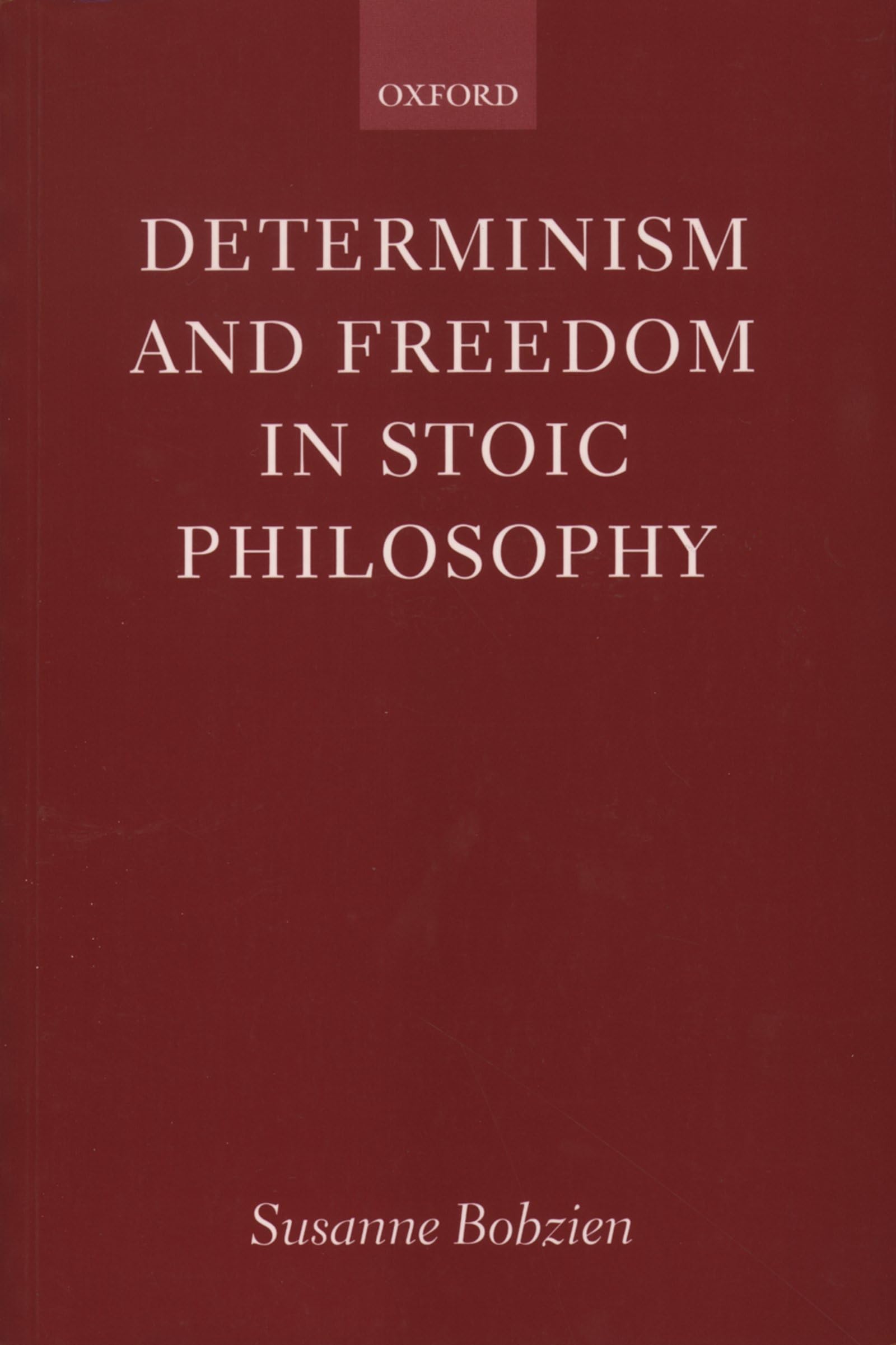 Determinism and Freedom in Stoic Philosophy Philosophy