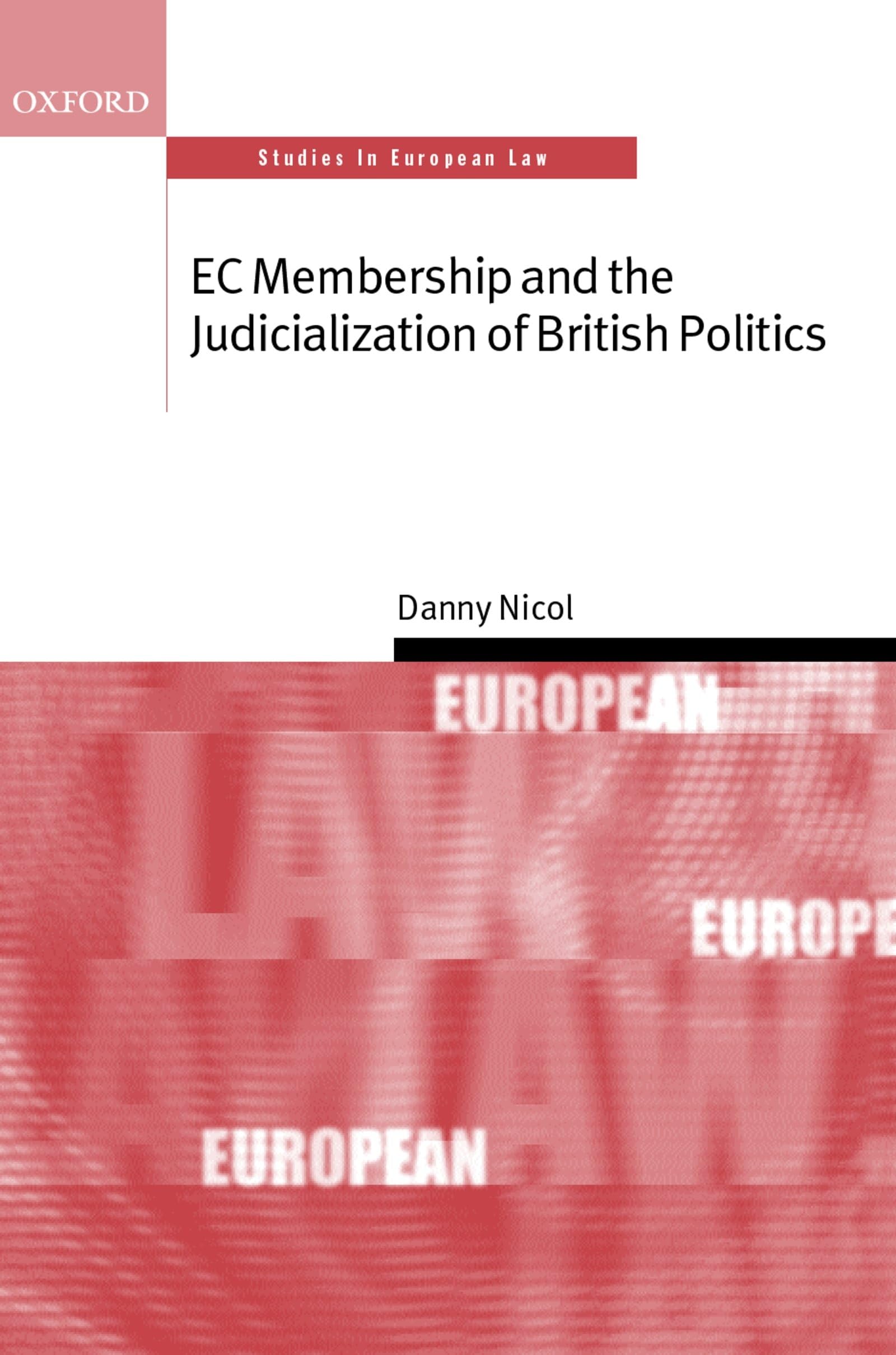 E C Membership and the Judicialization of British Politics ( S.E.L. ) Law